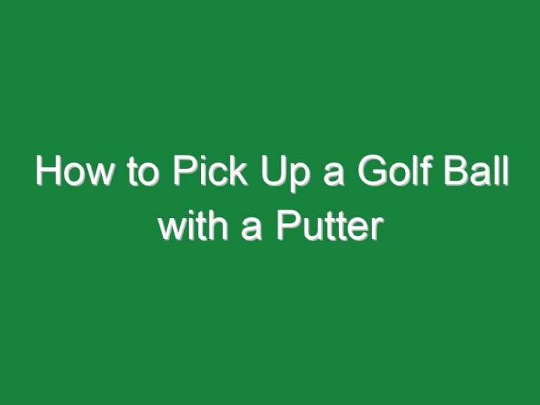 How to Pick Up a Golf Ball with a Putter
