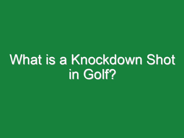 What is a Knockdown Shot in Golf?