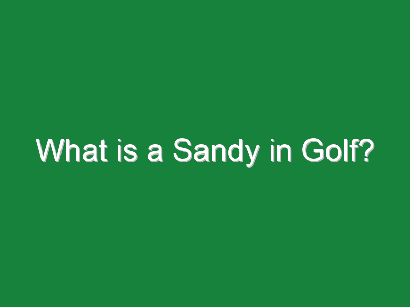 what is a sandy in golf 145