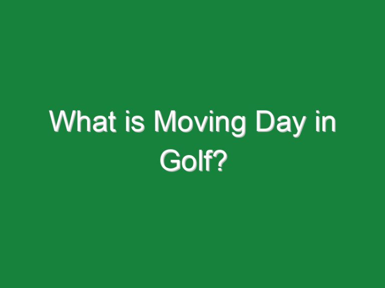 What is Moving Day in Golf?