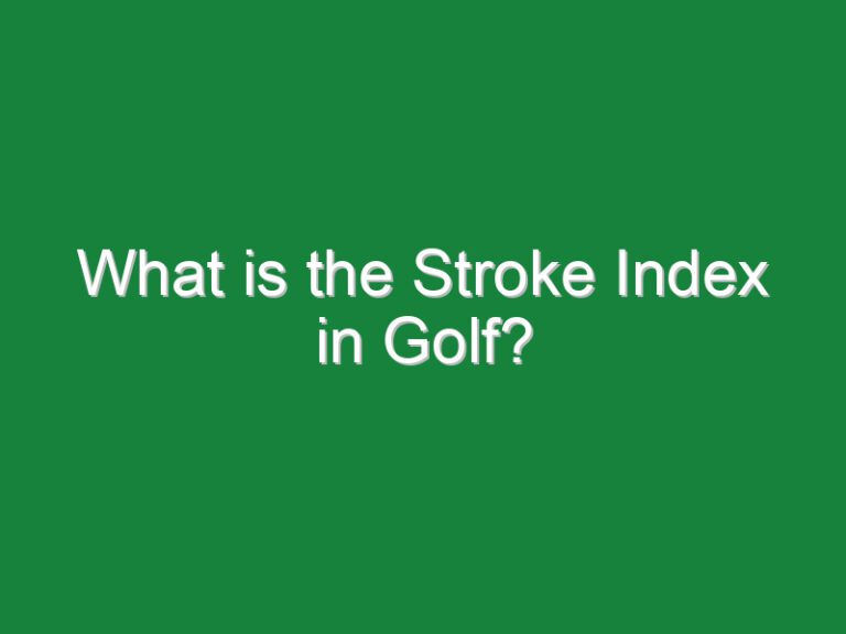What is the Stroke Index in Golf?