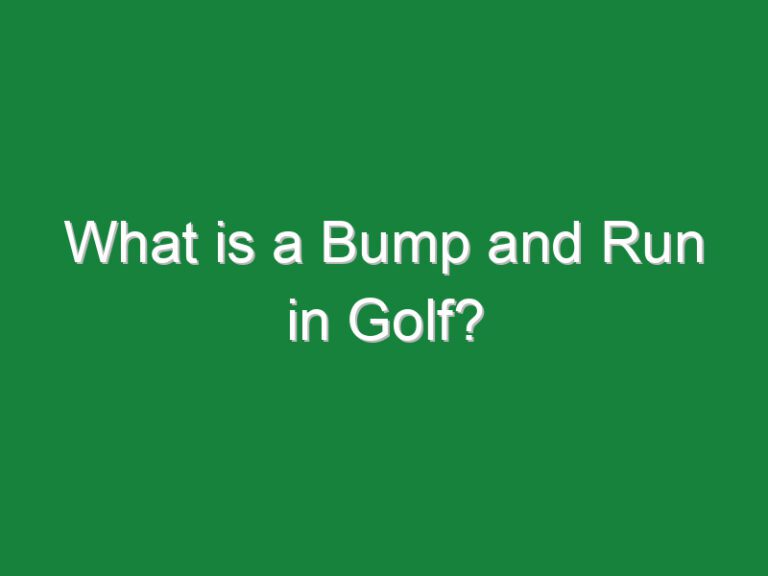 What is a Bump and Run in Golf?