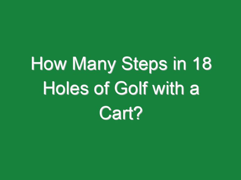 How Many Steps in 18 Holes of Golf with a Cart?