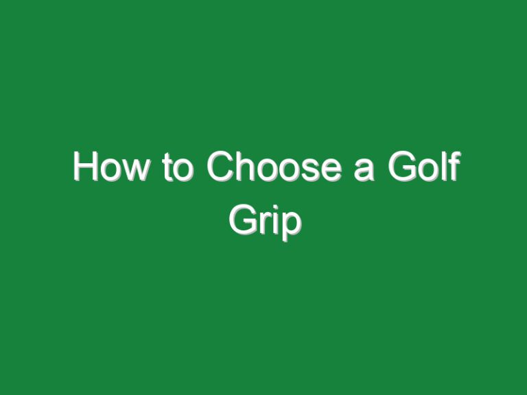 How to Choose a Golf Grip