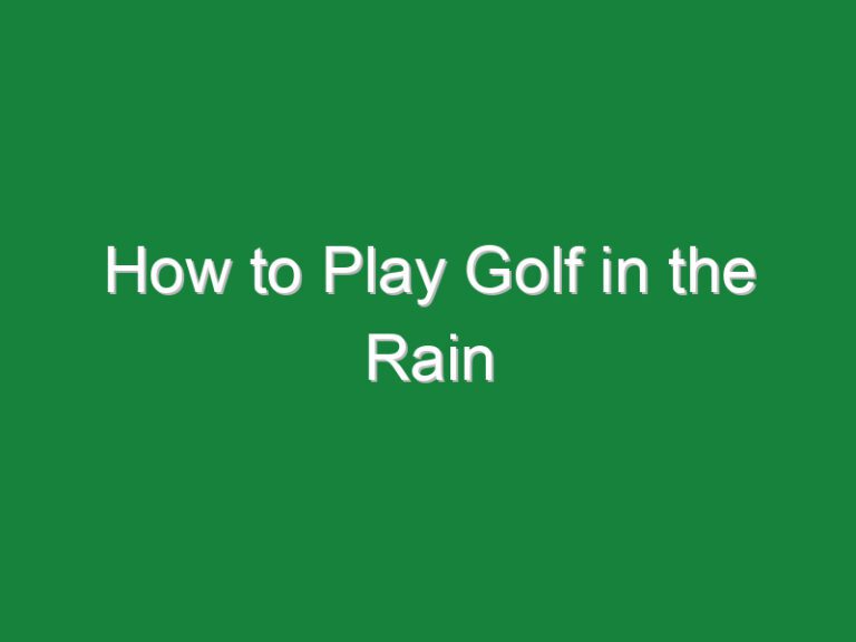 How to Play Golf in the Rain