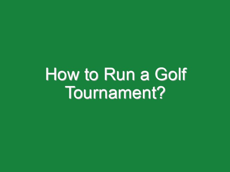 How to Run a Golf Tournament?