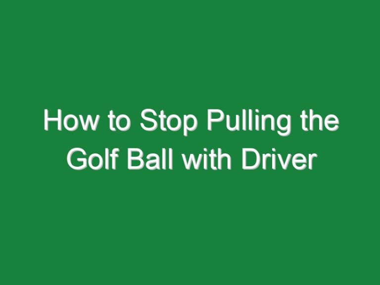 How to Stop Pulling the Golf Ball with Driver