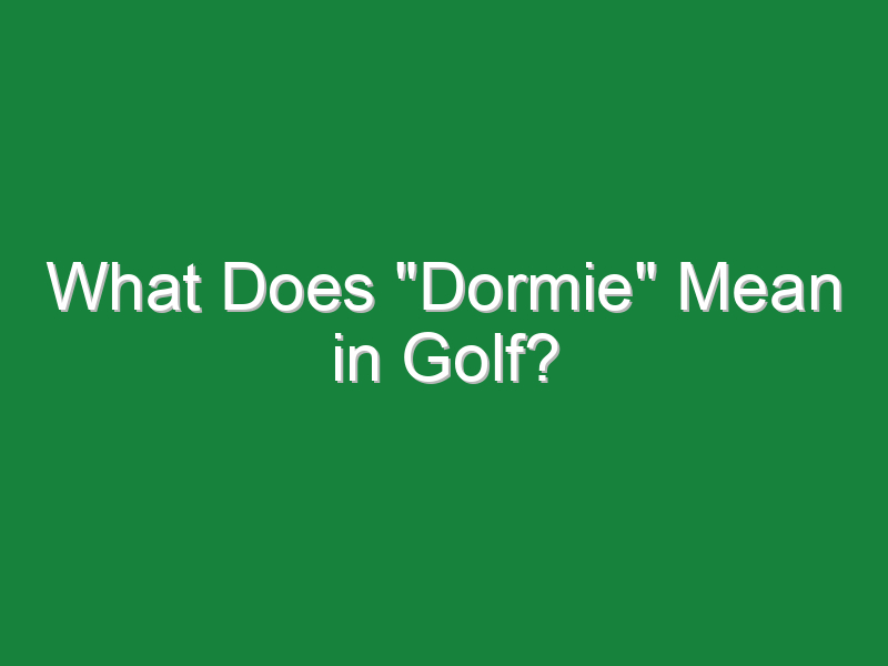 what does dormie mean in golf 569