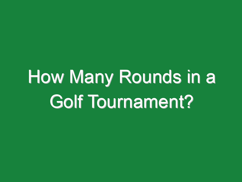 how many rounds in a golf tournament 996