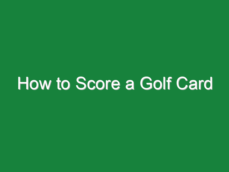 how to score a golf card 895