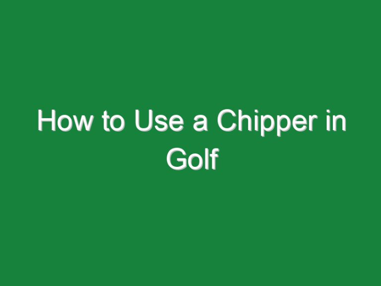 How to Use a Chipper in Golf