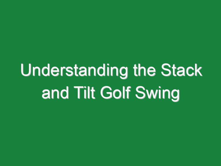 Understanding the Stack and Tilt Golf Swing