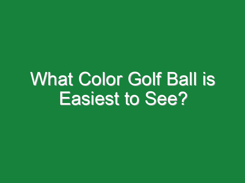 what color golf ball is easiest to see 907