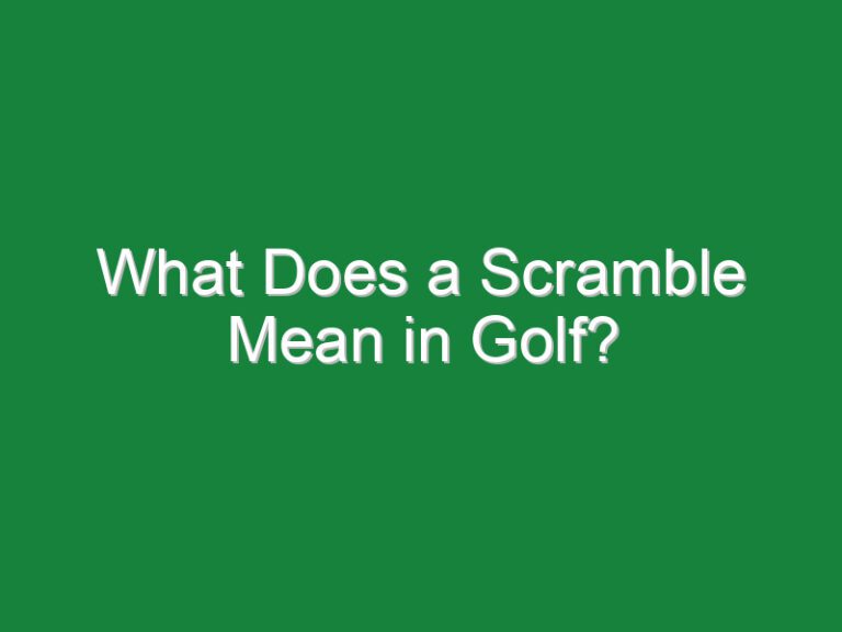 What Does a Scramble Mean in Golf?