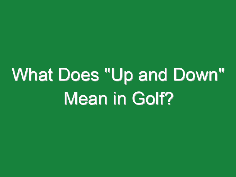 what does up and down mean in golf 797