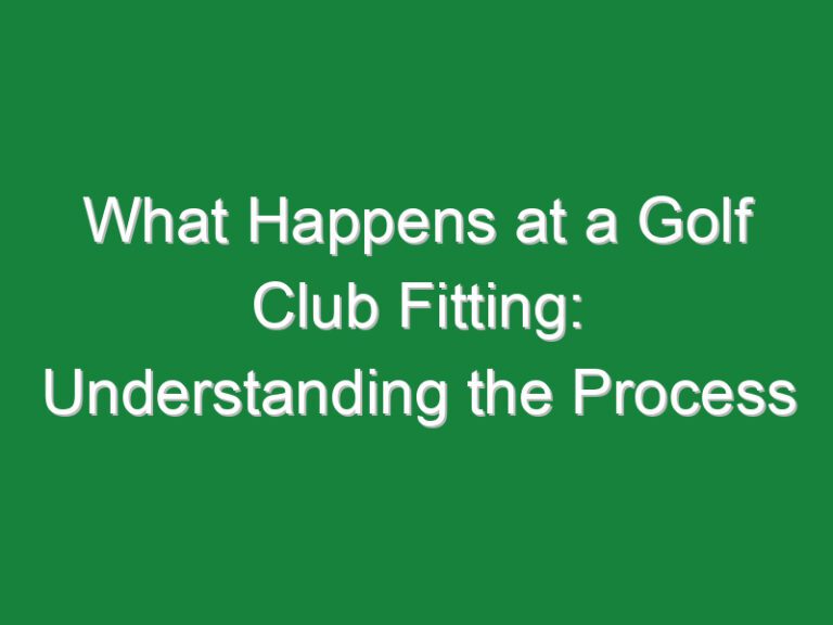 What Happens at a Golf Club Fitting: Understanding the Process