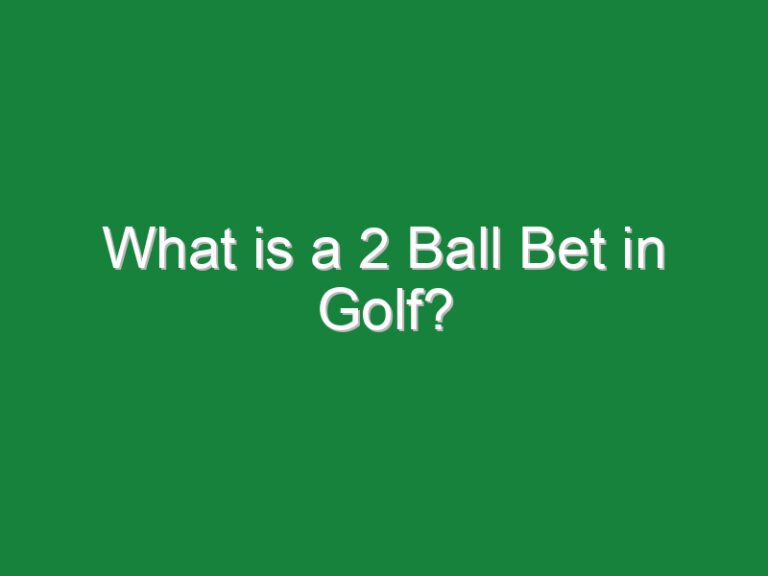 What is a 2 Ball Bet in Golf?