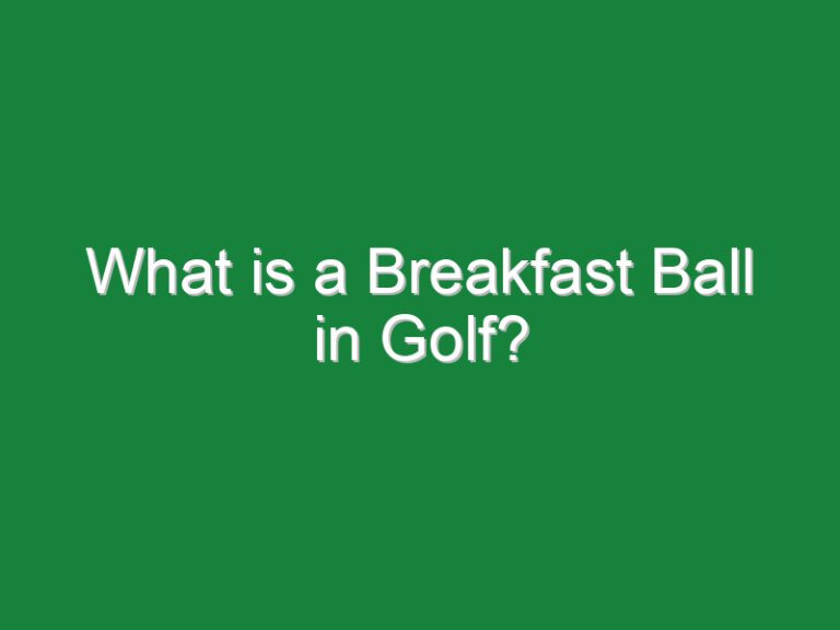 What is a Breakfast Ball in Golf?