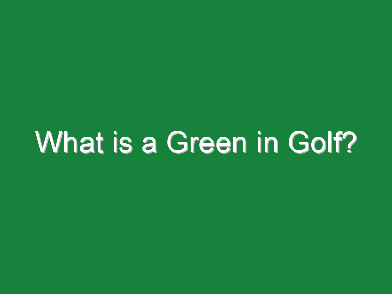 what is a green in golf 1058