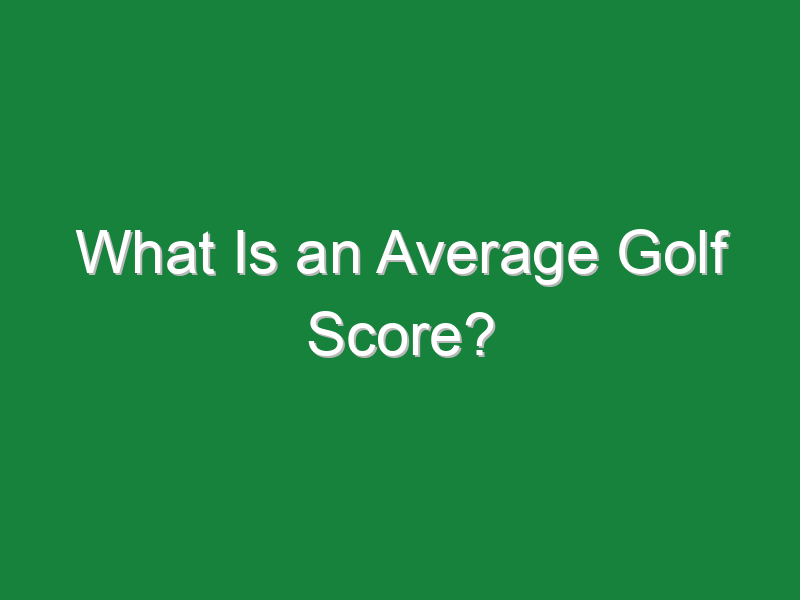 what is an average golf score 951
