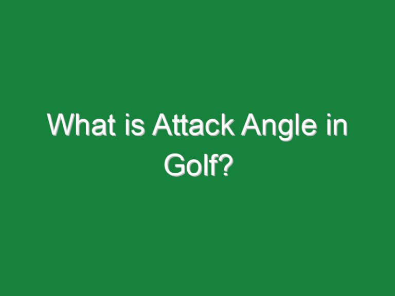 What is Attack Angle in Golf?