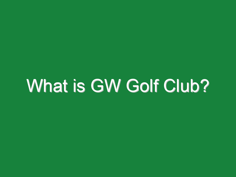 what is gw golf club 1017