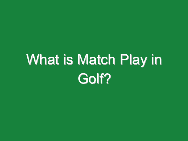 what is match play in golf 1089