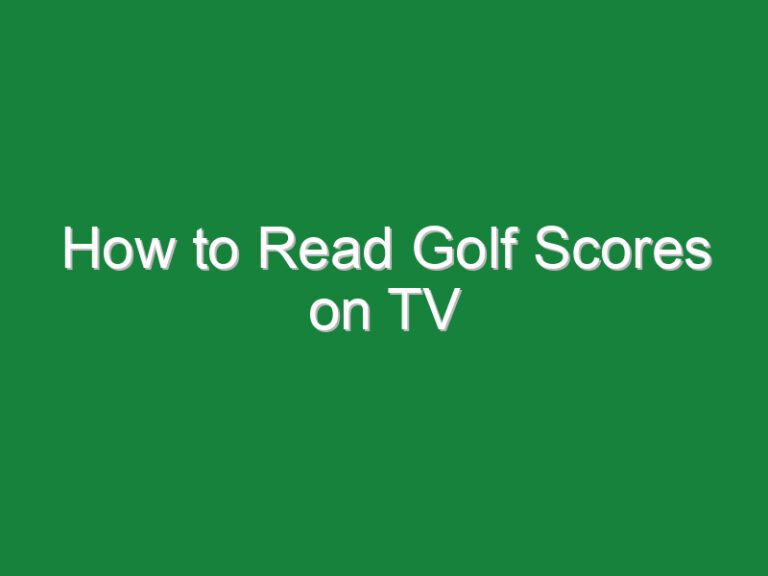 How to Read Golf Scores on TV
