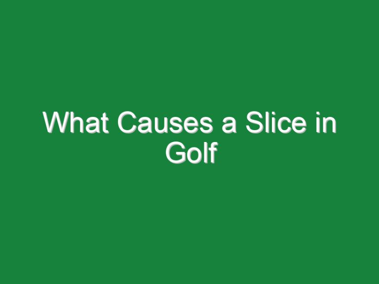 What Causes a Slice in Golf