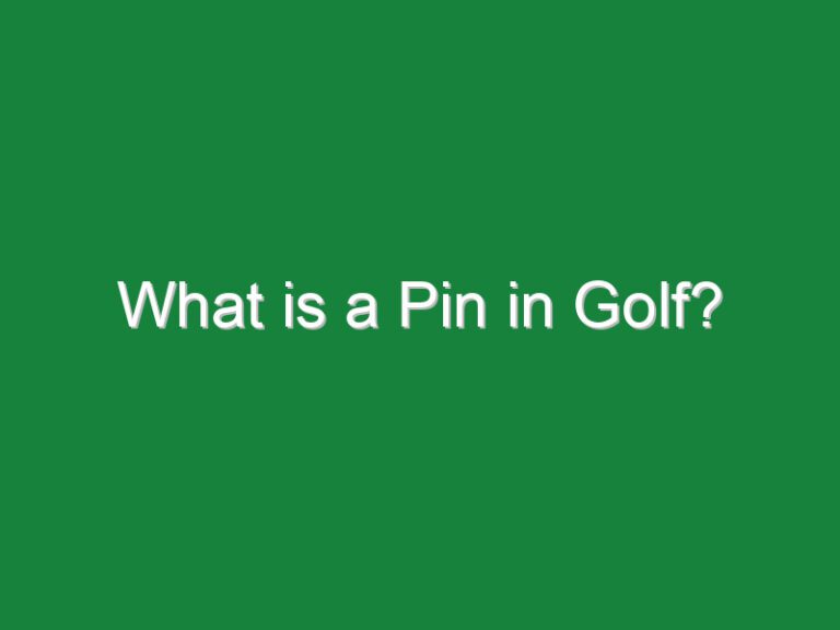 What is a Pin in Golf?